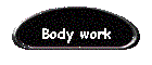 Body work