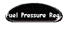 Fuel Pressure Reg.